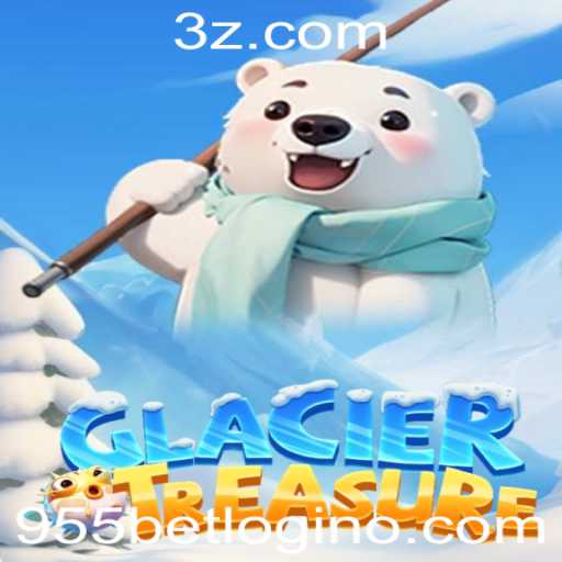 Guia Completo de GlacierTreasure: Descubra Aventuras Geladas com 955bet Login